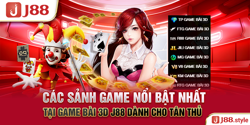 Các sảnh game nổi bật nhất tại game bài 3D J88 dành cho tân thủ